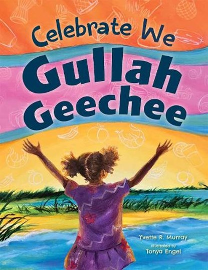 Celebrate We Gullah Geechee, Yvette R. Murray - Gebonden - 9798330905065