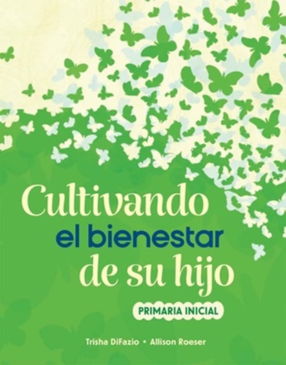 Cultivando El Bienestar de Su Hijo: Primaria Inicial, Trisha Difazio - Paperback - 9798330913756