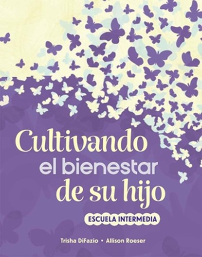 Cultivando El Bienestar de Su Hijo: Escuela Intermedia, Trisha Difazio - Paperback - 9798330913770
