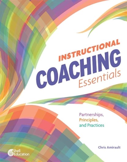 Instructional Coaching Essentials, Chris Amirault - Paperback - 9798330922314