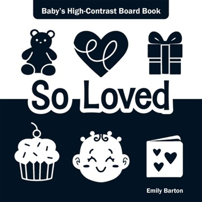So Loved: Baby's High-Contrast Board Book, Emily Barton - Gebonden - 9798330923335