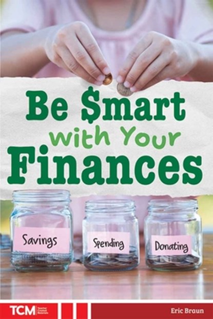 Be Smart with Your Finances, Eric Braun - Paperback - 9798330929887