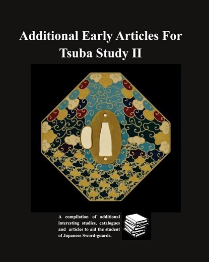 Additional Early Articles For Tsuba Study II, Various Contributors - Paperback - 9798331168889