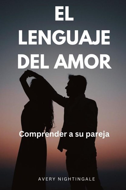 El lenguaje del amor, Avery Nightingale - Paperback - 9798331269142