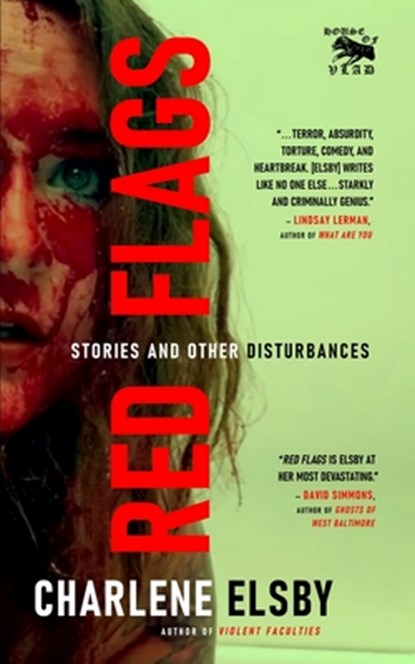 Red Flags: Stories and Other Disturbances, Charlene Elsby - Paperback - 9798332299360