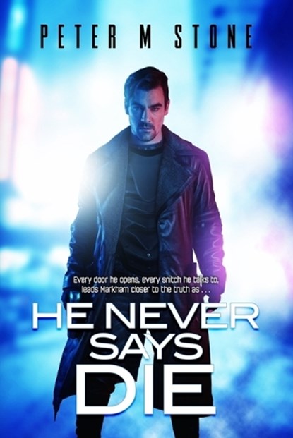 He Never Says Die, Peter M. Stone - Paperback - 9798332395147