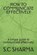 How to Communicate Effectively: A simple guide to communicate effectively, S. C. Sharma - Paperback - 9798332548901