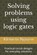 Solving problems using logic gates: Practical circuit designs for everyday solutions, Klemens Nguyen - Paperback - 9798333198754