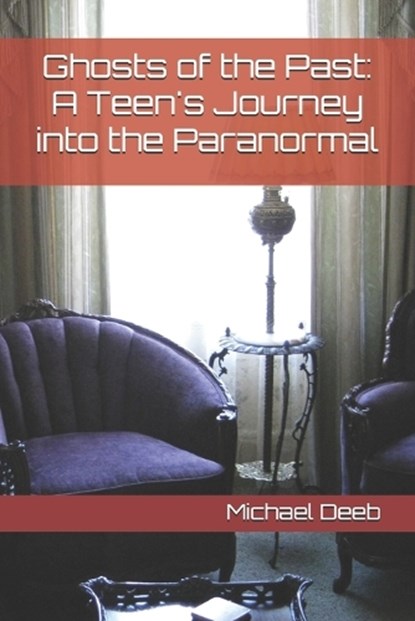 Ghosts of the Past, Michael L Deeb - Paperback - 9798333643100