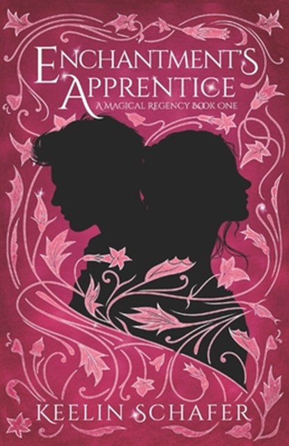 Enchantment's Apprentice: A Magical Regency Romance, Keelin Schafer - Paperback - 9798333822734