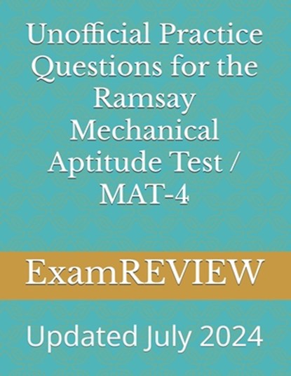 Unofficial Practice Questions for the Ramsay Mechanical Aptitude Test / MAT-4, Mike Yu - Paperback - 9798334344099