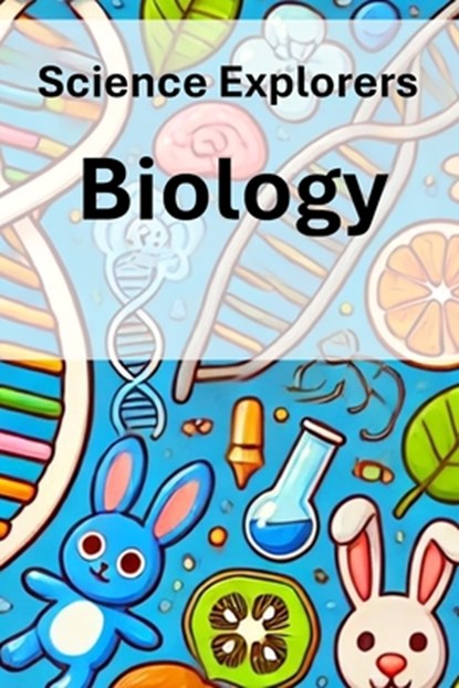 Science Explorers: Biology: A Biology Curriculum for Middle School, Linda Wrighton M. Ed - Paperback - 9798334512955