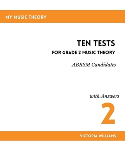 Ten Tests for Grade 2 Music Theory, Victoria Williams - Paperback - 9798334680968