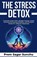 The Stress Detox, Prem Sagar Sunchu - Paperback - 9798334901414