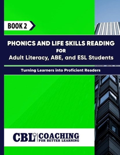 Book 2: Phonics and Life Skills Reading for Adult Literacy, ABE, and ESL Students, Coaching For Better Learning - Paperback - 9798334944442