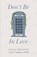 Don't Be In Love, Liana Cincotti - Paperback - 9798335570060