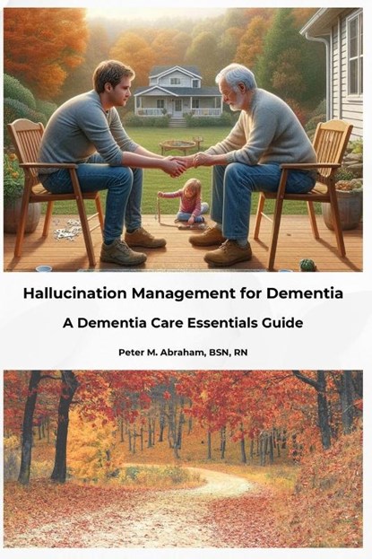 Abraham, P: Hallucination Management for Dementia, Peter Abraham - Paperback - 9798336474961