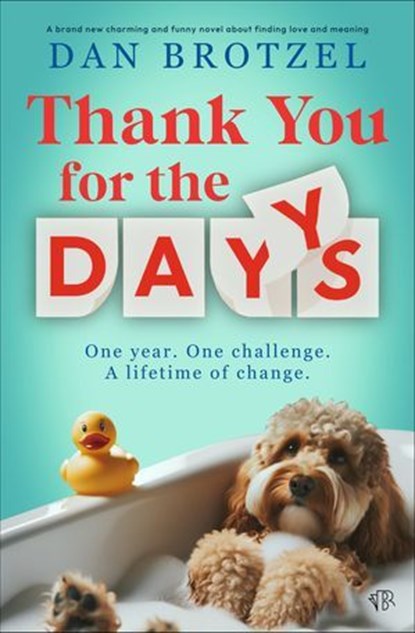 Thank You for the Days, Dan Brotzel - Ebook - 9798337200095