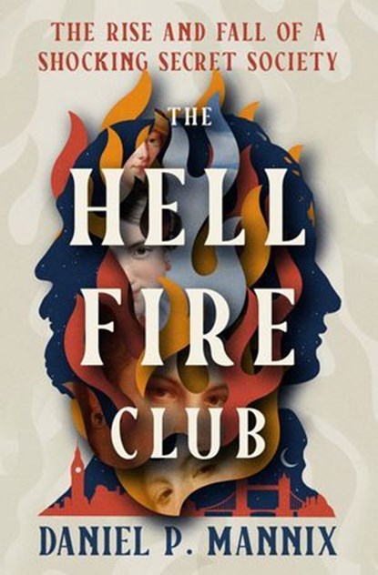 The Hellfire Club, Daniel P. Mannix - Ebook - 9798337200286