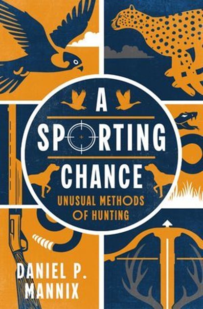 A Sporting Chance, Daniel P. Mannix - Ebook - 9798337200330