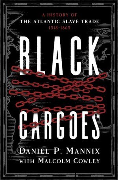 Black Cargoes, Daniel P. Mannix ; Malcolm Cowley - Ebook - 9798337200897