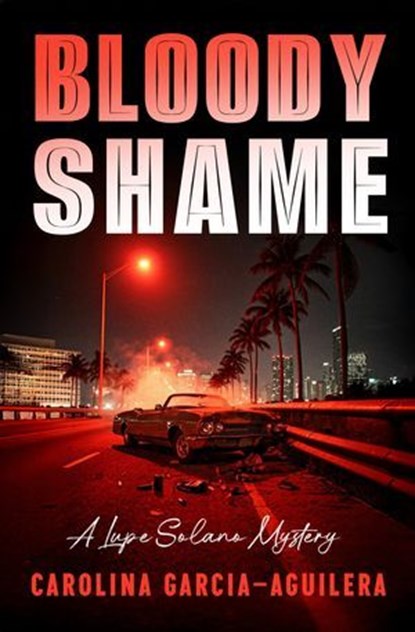 Bloody Shame, Carolina Garcia-Aguilera - Ebook - 9798337202167