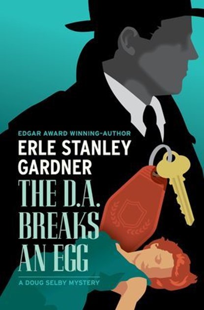 The D.A. Breaks an Egg, Erle Stanley Gardner - Ebook - 9798337202747