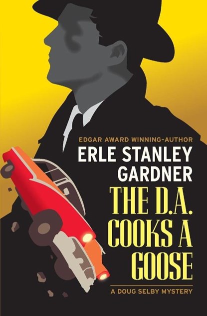 The D.A. Cooks a Goose, Erle Stanley Gardner - Paperback - 9798337202785