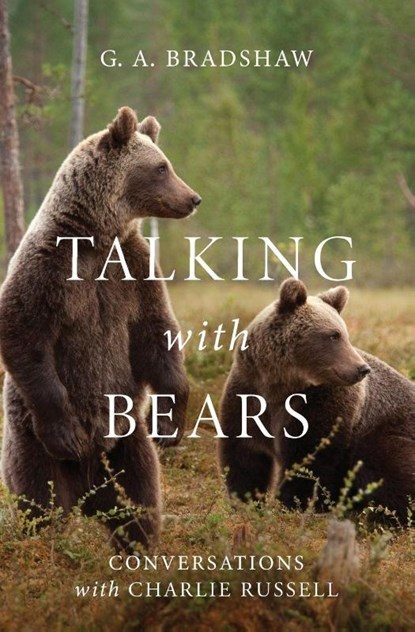 Talking with Bears, G. A. Bradshaw - Paperback - 9798337202839