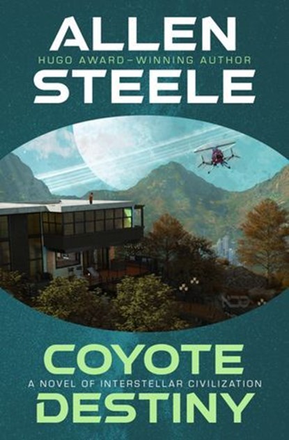 Coyote Destiny, Allen Steele - Ebook - 9798337203942