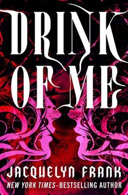 Drink of Me, Jacquelyn Frank - Ebook - 9798337204154