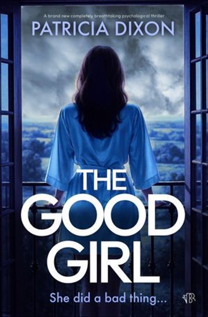The Good Girl, Patricia Dixon - Ebook - 9798337204574