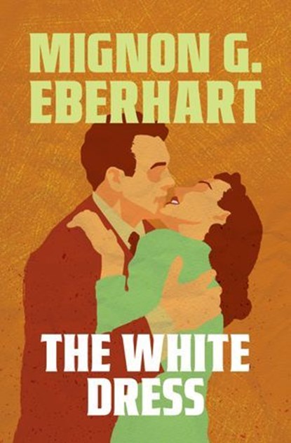 The White Dress, Mignon G. Eberhart - Ebook - 9798337205304