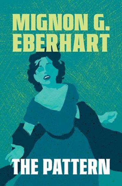 The Pattern, Mignon G. Eberhart - Ebook - 9798337205342