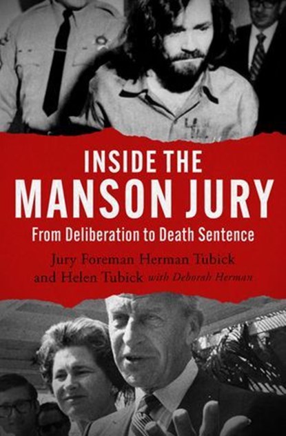Inside the Manson Jury, Herman Tubick ; Helen Tubick ; Deborah Herman ; Rick Ortenburger - Ebook - 9798337207063