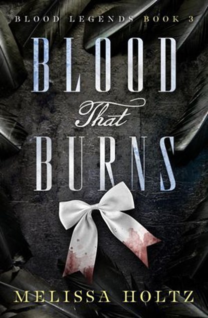 Blood That Burns, Melissa Holtz - Ebook - 9798337207155