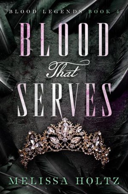 Blood That Serves, Melissa Holtz - Ebook - 9798337207162