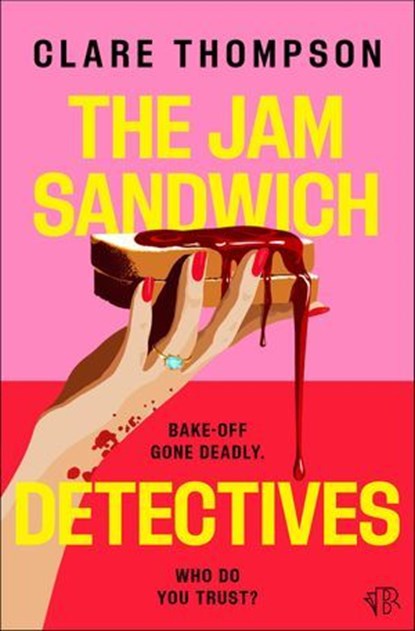 The Jam Sandwich Detectives, Clare Thompson - Ebook - 9798337207483