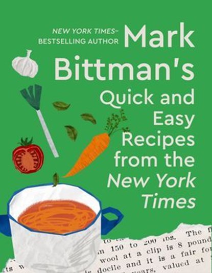 Mark Bittman's Quick and Easy Recipes from the New York Times, Mark Bittman - Ebook - 9798337208428