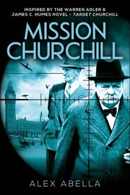 Mission Churchill, Alex Abella - Ebook - 9798337211190