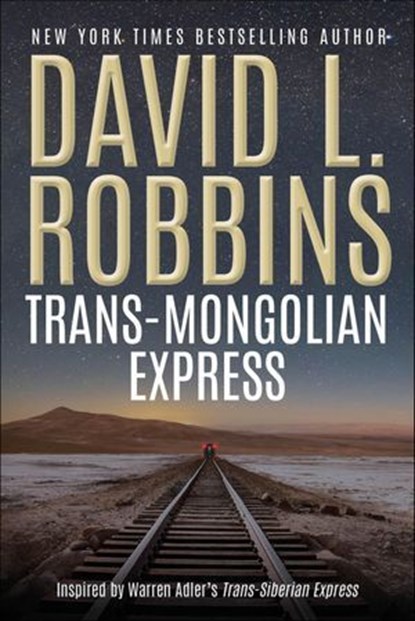 Trans-Mongolian Express, David L. Robbins - Ebook - 9798337211206