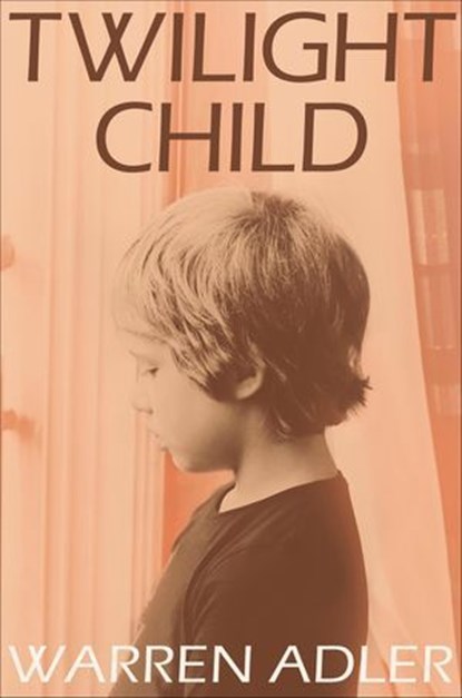 Twilight Child, Warren Adler - Ebook - 9798337211817