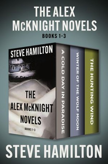 The Alex McKnight Novels Books 1–3, Steve Hamilton - Ebook - 9798337213194