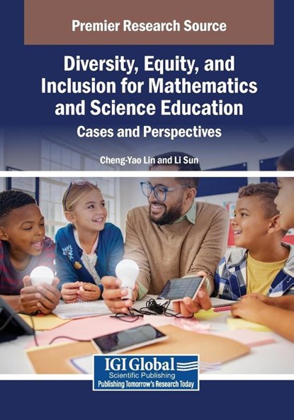 Diversity, Equity, and Inclusion for Mathematics and Science Education, Cheng-Yao Lin ; Li Sun - Paperback - 9798337303468