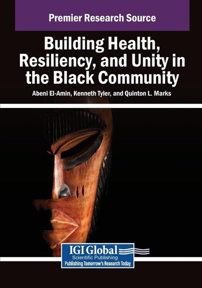 Building Health, Resiliency, and Unity in the Black Community, Abeni El-Amin ; Kenneth Tyler ; Quinton L. Marks - Paperback - 9798337308289