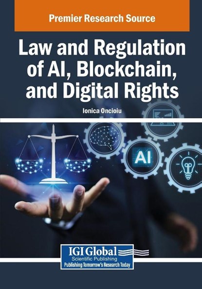 Law and Regulation of AI, Blockchain, and Digital Rights, Ionica Oncioiu - Paperback - 9798337331874