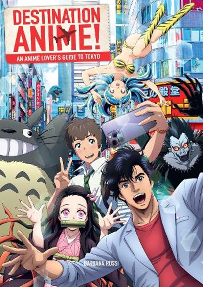 Destination Anime!, Barbara Rossi - Paperback - 9798337400549