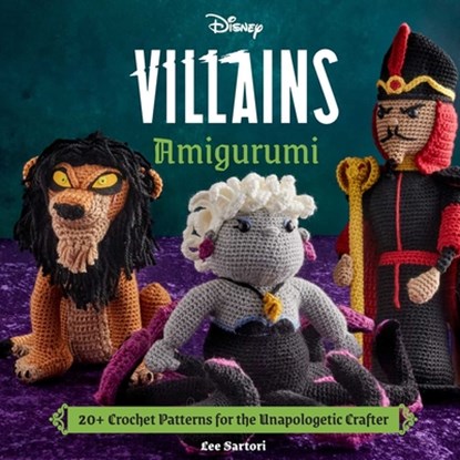 Disney Villains Amigurumi, Insight Editions ; Lee Sartori - Gebonden - 9798337400983