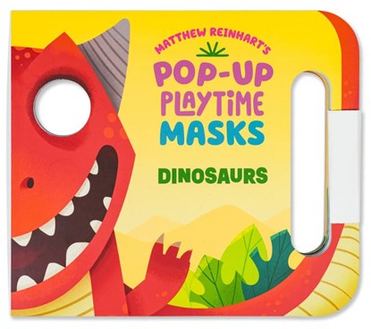 Pop-up Playtime Masks: Dinosaurs, Matthew Reinhart - Gebonden - 9798337401072