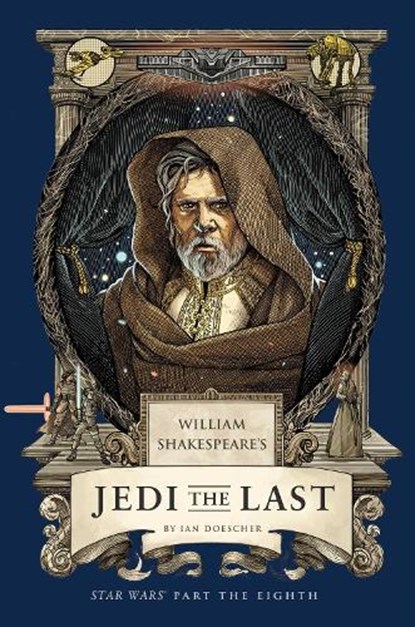 William Shakespeare's Jedi the Last: Star Wars Part the Eighth, Ian Doescher - Paperback - 9798337401270